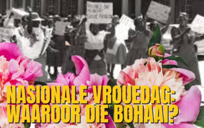 Nasionale Vrouedag: Waaroor die bohaai?